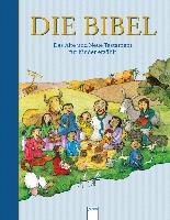 Die Bibel. Das Alte und das Neue Testament für Kinder erzählt