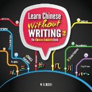 Learn Chinese Without Writing 2