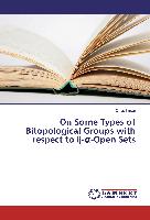 On Some Types of Bitopological Groups with respect to ij-¿-Open Sets