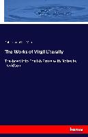 The Works of Virgil Literally