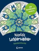 Mandala-Lichterzauber - Geisterstunde