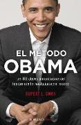 El método Obama : las 100 claves comunicativas del hombre que ha revolucionado el mundo