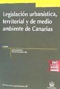 Legislación urbanística, territorial y de medio ambiente de Canarias