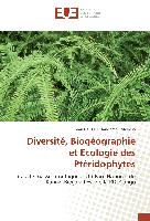 Diversité, Biogéographie et Ecologie des Ptéridophytes