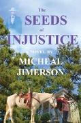 The Seeds of Injustice