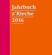 Jahrbuch z‘Rieche 2016