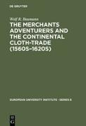The Merchants Adventurers and the Continental Cloth-trade (1560s¿1620s)