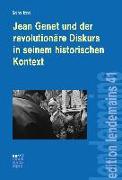 Jean Genet und der revolutionäre Diskurs in seinem historischen Kontext