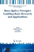 Nano-Optics: Principles Enabling Basic Research and Applications