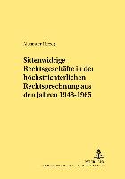 Sittenwidrige Rechtsgeschäfte in der höchstrichterlichen Rechtsprechung aus den Jahren 1948-1965