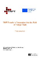 TRIFT Transfer of Innovation into the Field of Foreign Trade