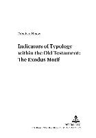 Indicators of Typology within the Old Testament: The Exodus Motif