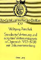 Ständische Verfassung und autoritäre Verfassungspraxis in Österreich 1933-1938. mit Dokumentenanhang