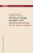 Die Jesus-Trilogie Benedikts XVI