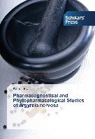 Pharmacognostical and Phytopharmacological Studies of Argyreia nervosa