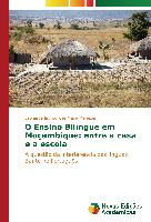 O Ensino Bilíngue em Moçambique: entre a casa e a escola