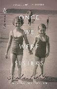 Once We Were Sisters: A Memoir