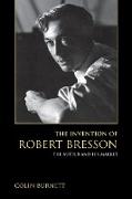 Invention of Robert Bresson: The Auteur and His Market
