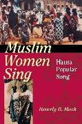 Muslim Women Sing: Hausa Popular Song