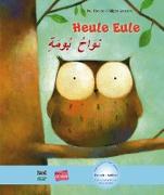 Heule Eule. Kinderbuch Deutsch-Arabisch