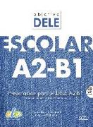 Objetivo DELE Escolar A2-B1. Kursbuch mit MP3-CD