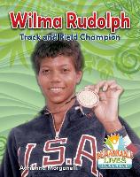 Wilma Rudolph: Track and Field Champion