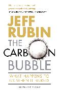 The Carbon Bubble: What Happens to Us When It Bursts