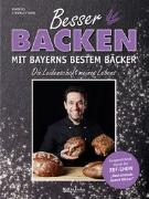 Besser backen mit Bayerns bestem Bäcker
