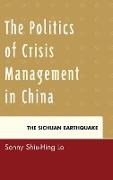 The Politics of Crisis Management in China