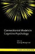 Connectionist Models in Cognitive Psychology