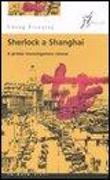 Sherlock a Shanghai. Il primo investigatore cinese