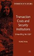 Transaction Costs and Security Institutions