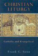 Christian Liturgy: Catholic and Evangelical