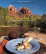 Sedona Table: Recipes from the Top Restaurants in Red Rock Country