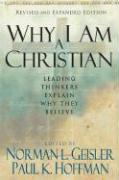 Why I Am a Christian – Leading Thinkers Explain Why They Believe