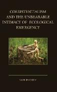 Coexistentialism and the Unbearable Intimacy of Ecological Emergency