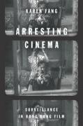 Arresting Cinema