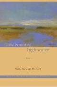 Low Country, High Water: Poems