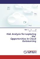 Risk Analysis for Exploring the Opportunities in Cloud Outsourcing