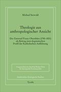 Theologie aus anthropologischer Ansicht