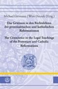 Das Gewissen in den Rechtslehren der protestantischen und katholischen Reformationen / Conscience in the Legal Teachings of the Protestant and Catholic Reformations