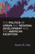 The Politics of Urban and Regional Development and the American Exception