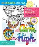 Zendoodle Coloring: Happy Thoughts: Joyful Artwork to Color and Display