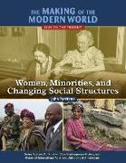 The Making of the Modern World: 1945 to the Present: Women, Minorities, and Changing Social Structures