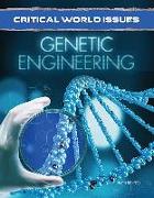 Critical World Issues: Genetic Engineering