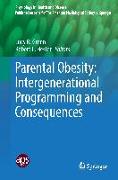 Parental Obesity: Intergenerational Programming and Consequences