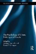 The Psychology of Crime, Policing and Courts