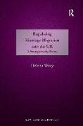 Regulating Marriage Migration into the UK