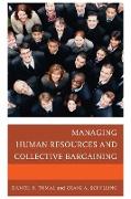 Managing Human Resources and Collective Bargaining