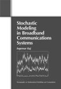 Stochastic Modeling in Broadband Communications Systems